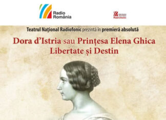 Premieră diptică la Teatrul Naţional Radiofonic: DORA D’ISTRIA