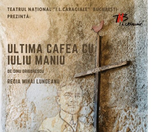 „Ultima cafea cu Iuliu Maniu” de Dinu Grigorescu, un spectacol emoţionant la TNB