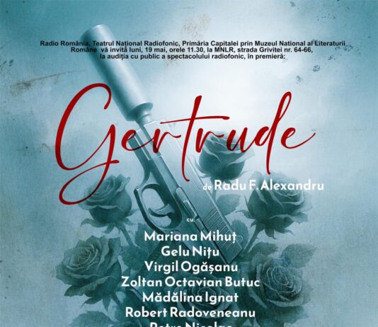 Premieră la Teatrul Naţional Radiofonic: „Gertrude” de Radu F. Alexandru